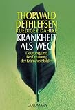 Krankheit als Weg: Deutung und Be-Deutung der Krankheitsbilder