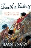 Death or victory : the Battle of Quebec and the birth of empire