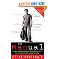 The Manual: A True Bad Boy Explains How Men Think, Date, and Mate--And What Women Can Do to Come Out on Top