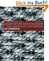 Architektur konstruieren. Vom Rohmaterial zum Bauwerk. Ein Handbuch