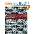 Architektur konstruieren. Vom Rohmaterial zum Bauwerk. Ein Handbuch
