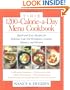 The 1200-Calorie-a-Day Menu Cookbook : Quick and Easy Recipes for Delicious Low-fat Breakfasts, Lunches, Dinners, and Desserts