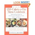 The 1200-Calorie-a-Day Menu Cookbook: Quick and Easy Recipes for Delicious Low-fat Breakfasts, Lunches, Dinners, and Desserts