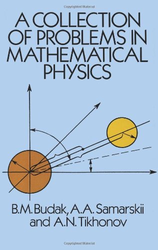 A Collection of Problems in Mathematical Physics (Dover Books on Physics & Chemistry)