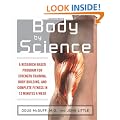 Body by Science: A Research Based Program to Get the Results You Want in 12 Minutes a Week