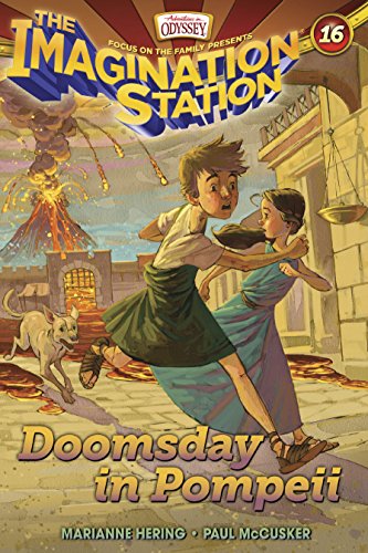 Doomsday in Pompeii (AIO Imagination Station Books Book 16)