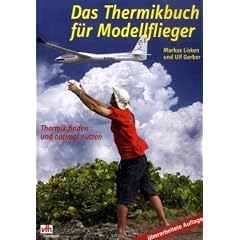 Das Thermikbuch f�r Modellflieger: Thermik finden und optimal nutzen
