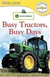 John Deere Busy Tractors, Busy Days (DK Readers: Level Pre1 (Quality))