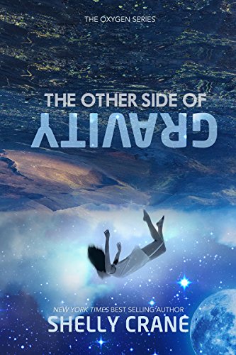 The Other Side Of Gravity (The Oxygen Series Book 1)