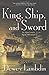 King, Ship, and Sword: An Alan Lewrie Naval Adventure (Alan Lewrie Naval Adventures)