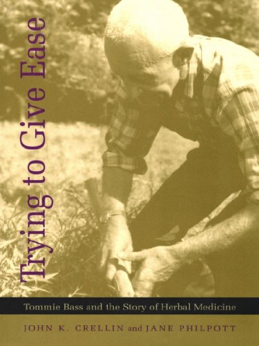Trying to Give Ease: Tommie Bass and the Story of Herbal Medicine