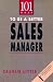 Books : 101 Ways to Be a Better Sales Manager (Professional Improvement)