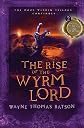 The Rise of the Wyrm Lord