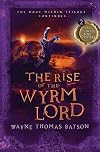 The Rise of the Wyrm Lord
