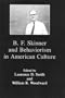 B.F. Skinner and Behaviorism in American Culture