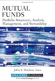 Mutual Funds: Portfolio Structures, Analysis, Management, and Stewardship (Robert W. Kolb Series)