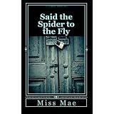 Said the Spider to the Fly