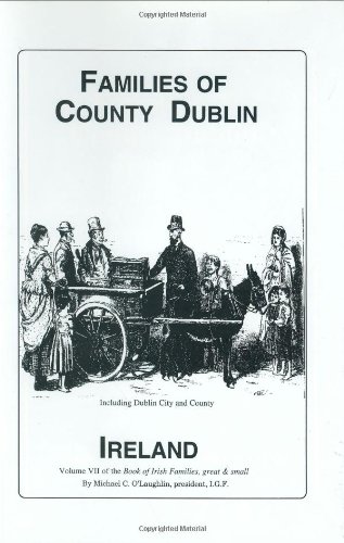 Families of Co. Dublin, Ireland (Book of Irish Families, Great & Small)