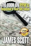 The Book on PPMs: Regulation D Rule 505 Edition (New Renaissance Series on Corporate Strategies) (Volume 4)