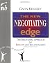 The New Negotiating Edge: The Behavioural Approach for Results and Relationships (People Skills for Professionals)