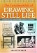 The Fundamentals of Drawing Still Life