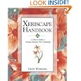 Xeriscape Handbook: A How-to Guide to Natural Resource-Wise Gardening by Gayle Weinstein