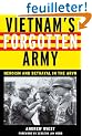 Vietnam's Forgotten Army: Heroism and Betrayal in the Arvn