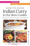 How to cook Indian curry in the slow cooker : the culinary tradition that suits the slow cooker perfectly