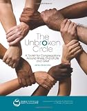 The Unbroken Circle: A Toolkit for Congregations Around Illness End of Life and Grief
