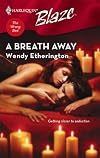 A Breath Away (Harlequin Blaze)
