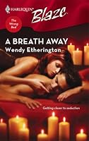 A Breath Away (Harlequin Blaze)
