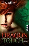 Dragon Touch: Roman - G. A. Aiken