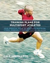 Training Plans for Multisport Athletes: Your Essential Guide to Triathlon, Duathlon, XTERRA, Ironman, and Endurance Racing