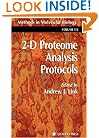 2-D Proteome Analysis Protocols (Methods in Molecular Biology)