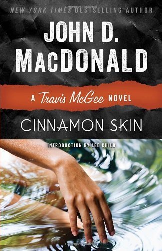 Cinnamon Skin: A Travis McGee Novel by MacDonald, John D. (2013) Paperback