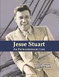 Jesse Stuart: An Extraordinary Life