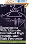 Experiments With Alternate Currents of High Potential and High Frequency