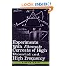 Experiments With Alternate Currents of High Potential and High Frequency