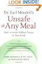 Dr. Earl Mindell's Unsafe at Any Meal: How to Avoid Hidden Toxins in Your Food