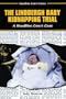 The Lindbergh Baby Kidnapping Trial (Headline Court Cases)