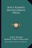 Joyce Kilmers Miscellaneous Pieces