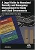 A Legal Guide to Homeland Security and Emergency Management for State and Local Governments