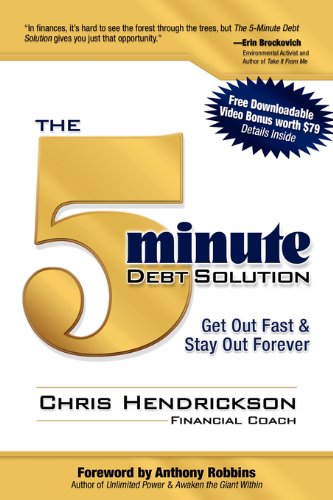 The 5-Minute Debt Solution: Get Out Fast & Stay Out Forever Book Image
