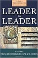Leader to Leader: Enduring Insights on Leadership from the Drucker Foundation's Award Winning Journal