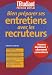Bien préparer ses entretiens avec les recruteurs Bien préparer ses entretiens avec les recruteurs