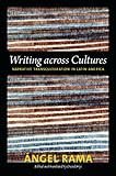 Writing across cultures : narrative transculturation in Latin America