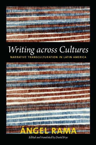 Writing across Cultures: Narrative Transculturation in Latin America (Latin america otherwise)