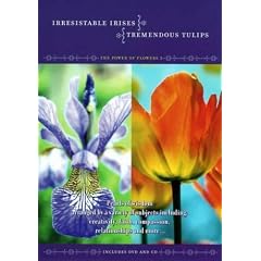 The Power of Flowers, Volume 3: Tremendous Tulips and Irresistible Irises (Includes Music CD)