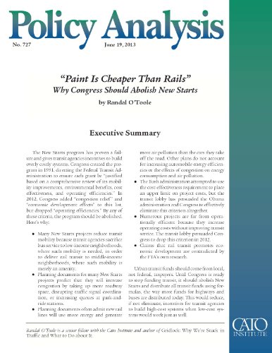 'Paint Is Cheaper Than Rails': Why Congress Should Abolish New Starts (Policy Analysis 727) (Cato Policy Analysis)