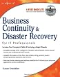 Business Continuity and Disaster Recovery Planning for IT Professionals